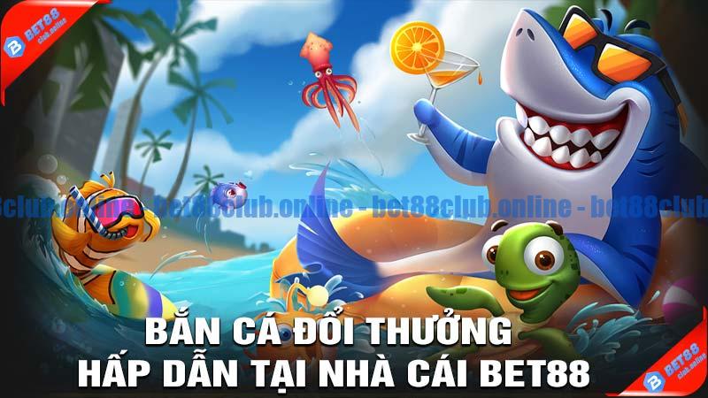 Bắn cá đổi thưởng hấp dẫn