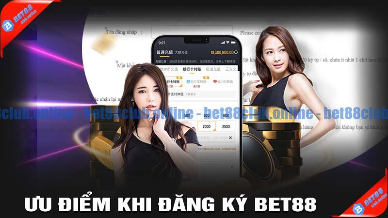 Ưu điểm khi đăng ký bet88